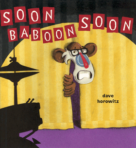 soon baboon soon